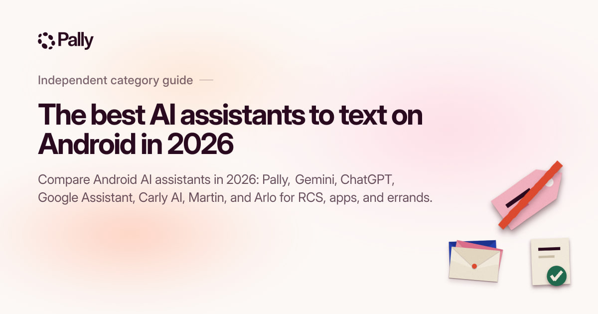 Best AI assistants to text on Android in 2026 | Pally